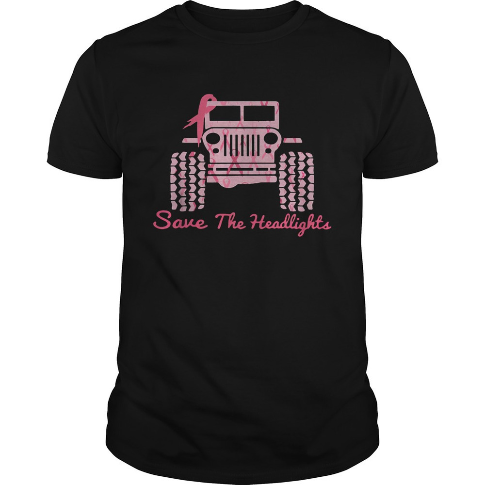 Breast Cancer Jeep Save The Headlights Shirt